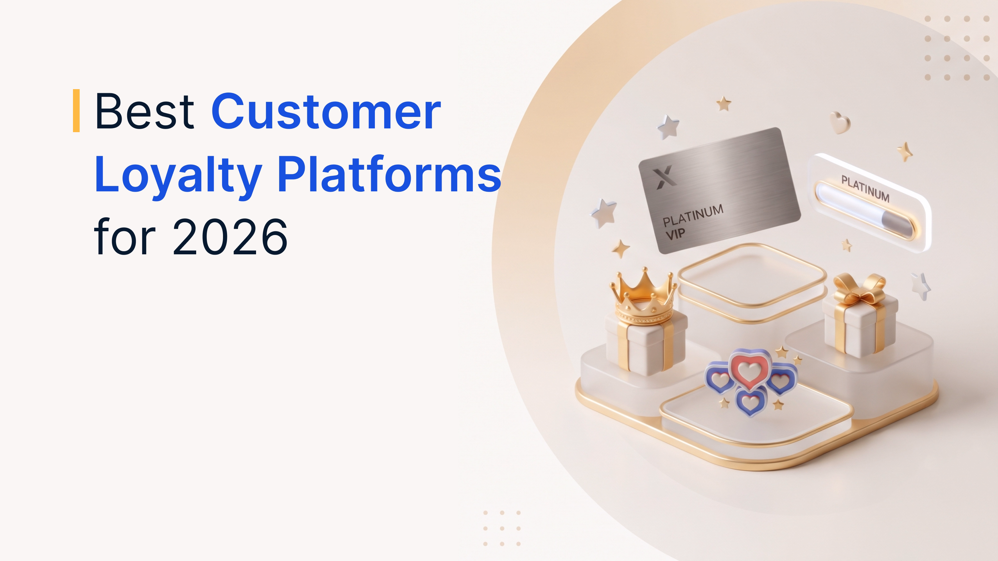 The 10 Best Customer Loyalty Platforms Compared for 2026