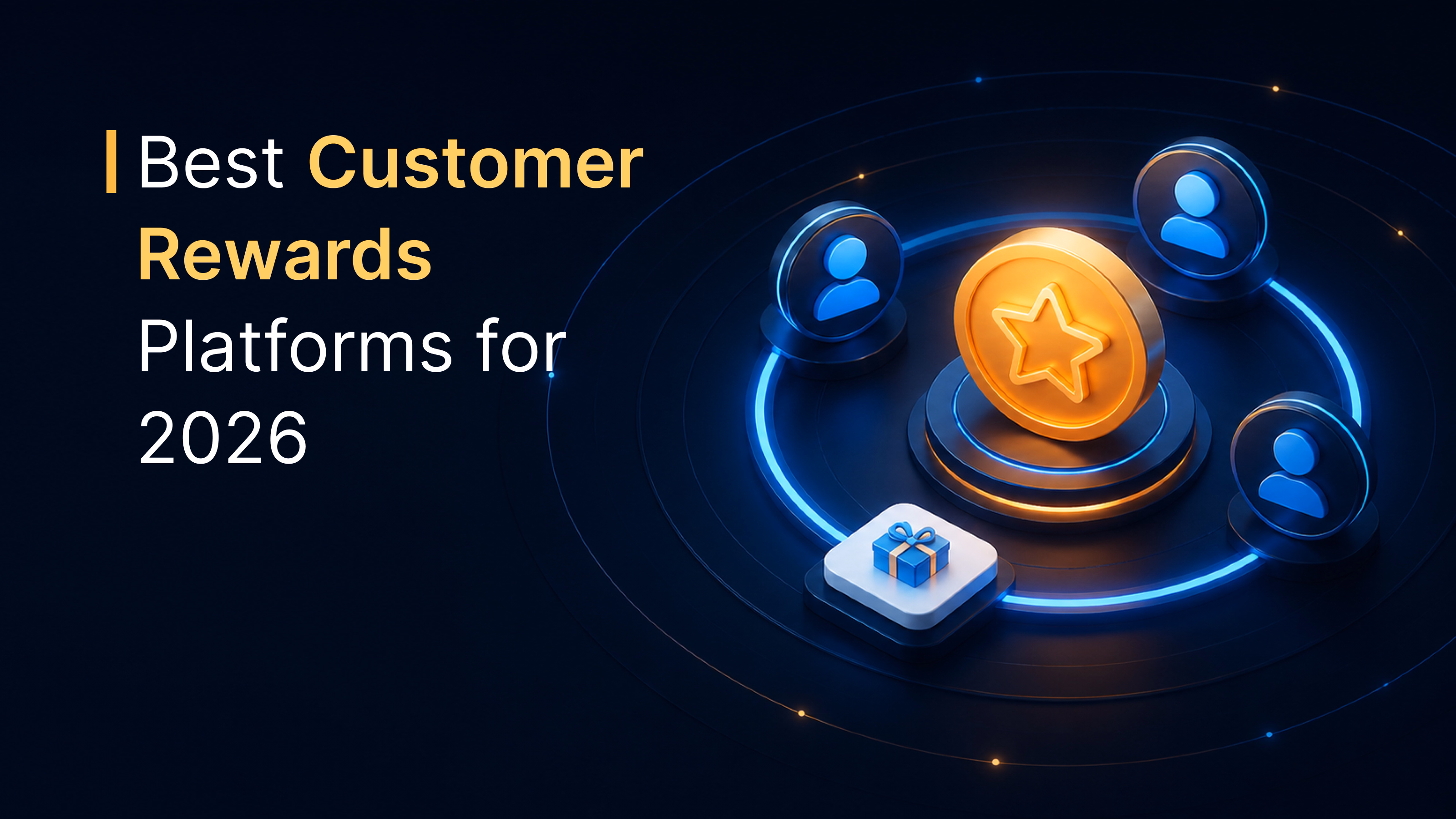 10 Best Customer Rewards Platforms for 2026, Ranked and Compared
