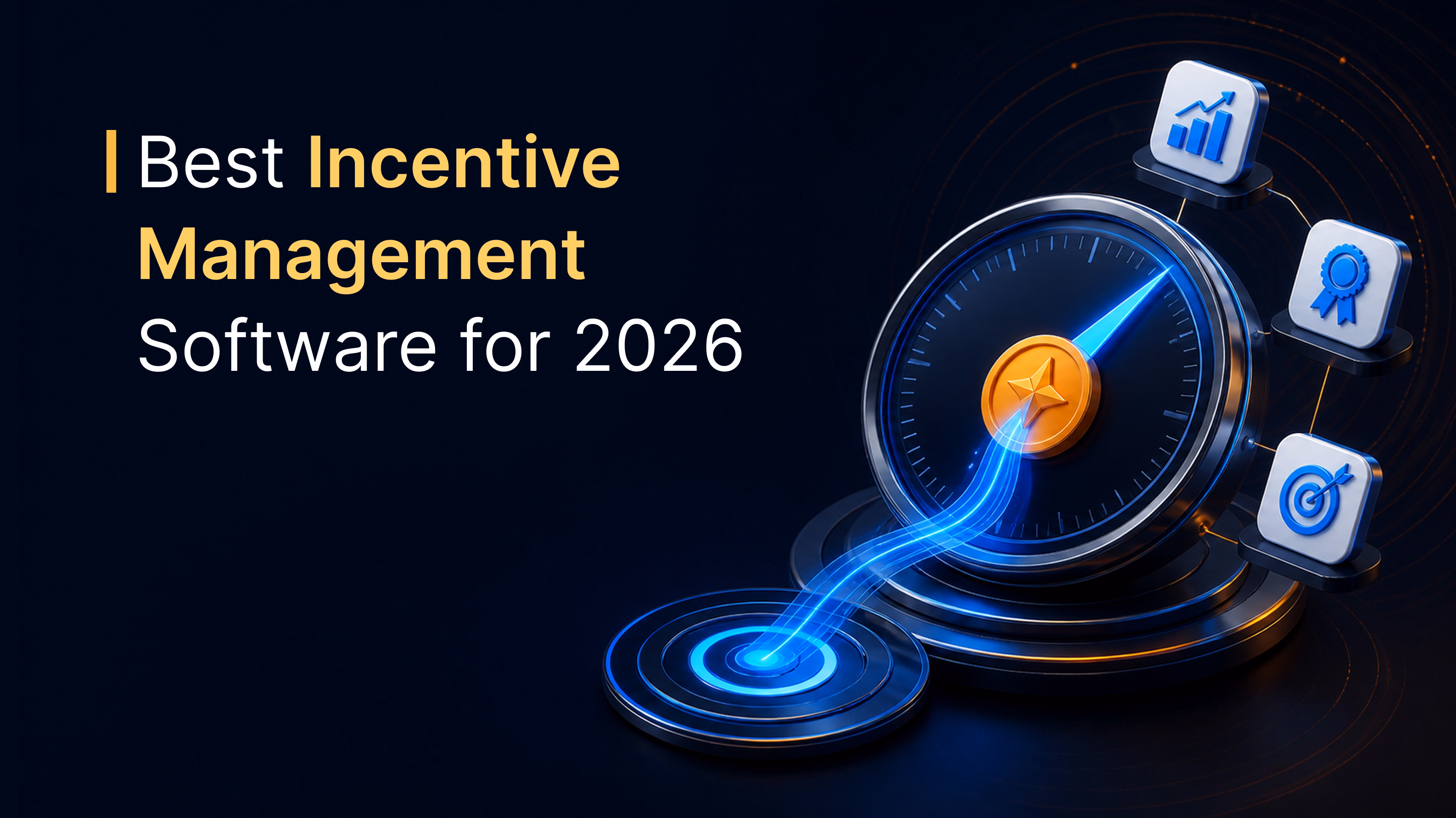 Best Incentive Management Software for 2026: The Top 10 Ranked and Compared
