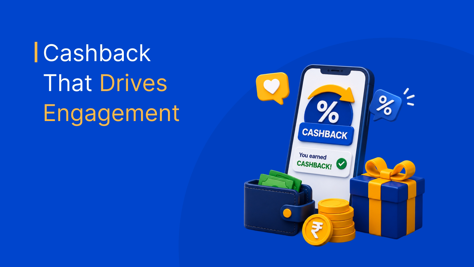 Cashback reward campaigns: ideas and strategies that drive engagement