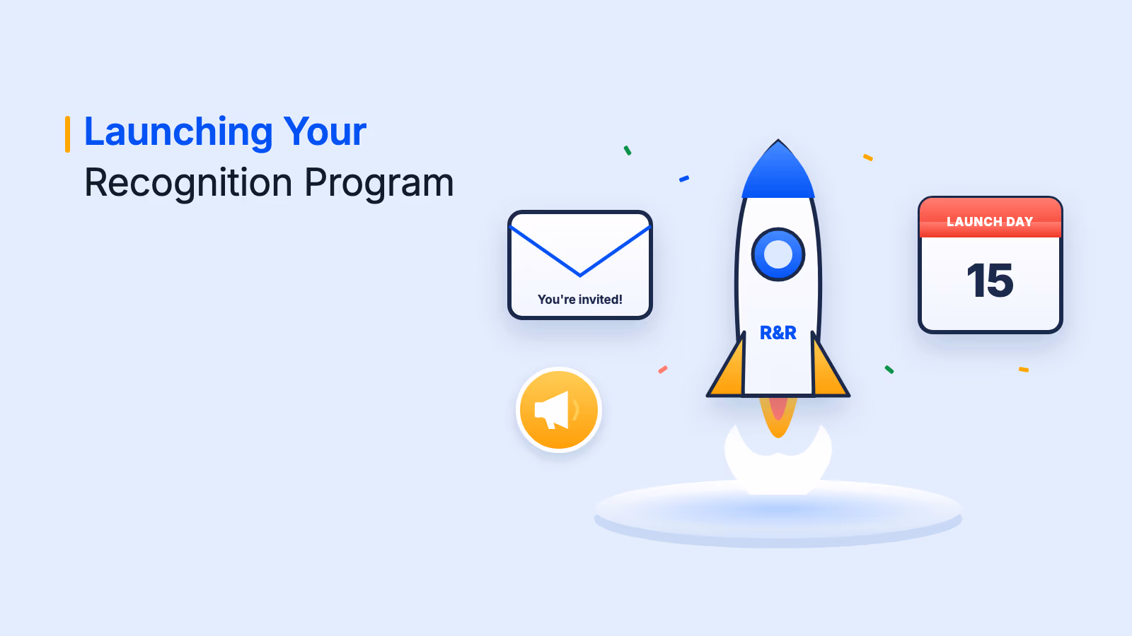 Rocket launch with email, announcement and launch-day calendar for a recognition program
