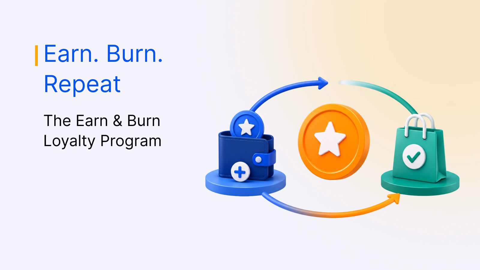 Complete guide to earn and burn loyalty program: how it works, why most fail, and how to fix it