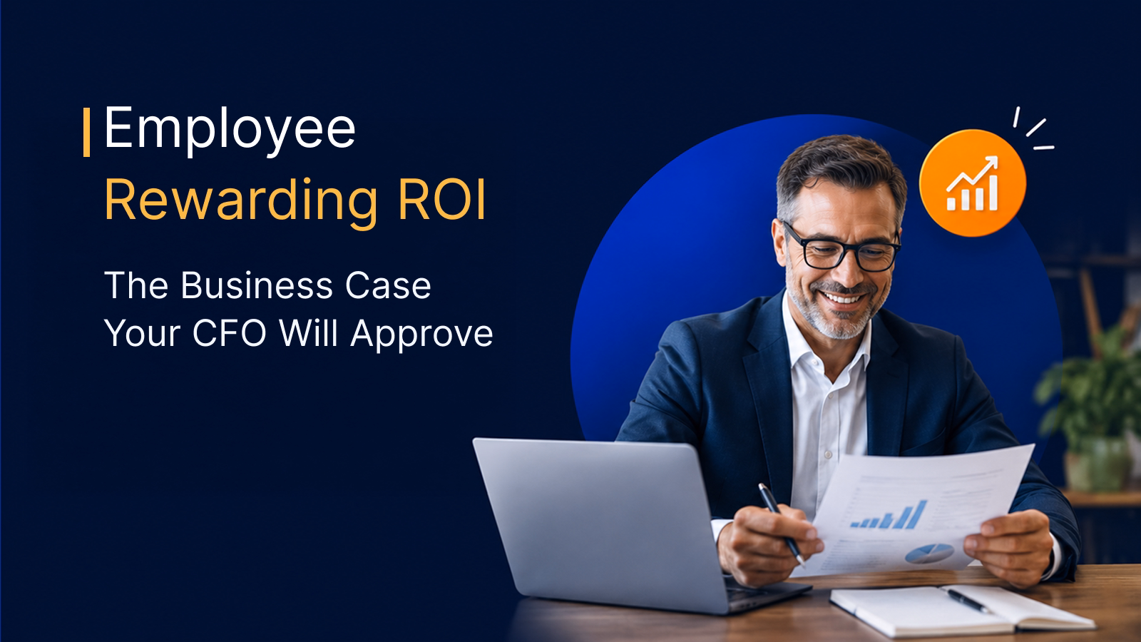 Employee rewarding ROI: the business case your CFO will approve