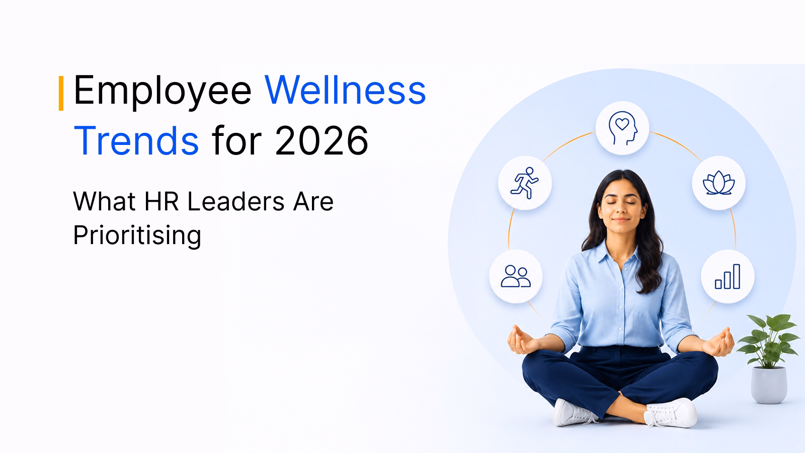 Employee wellness trends for 2026: what HR leaders are prioritising