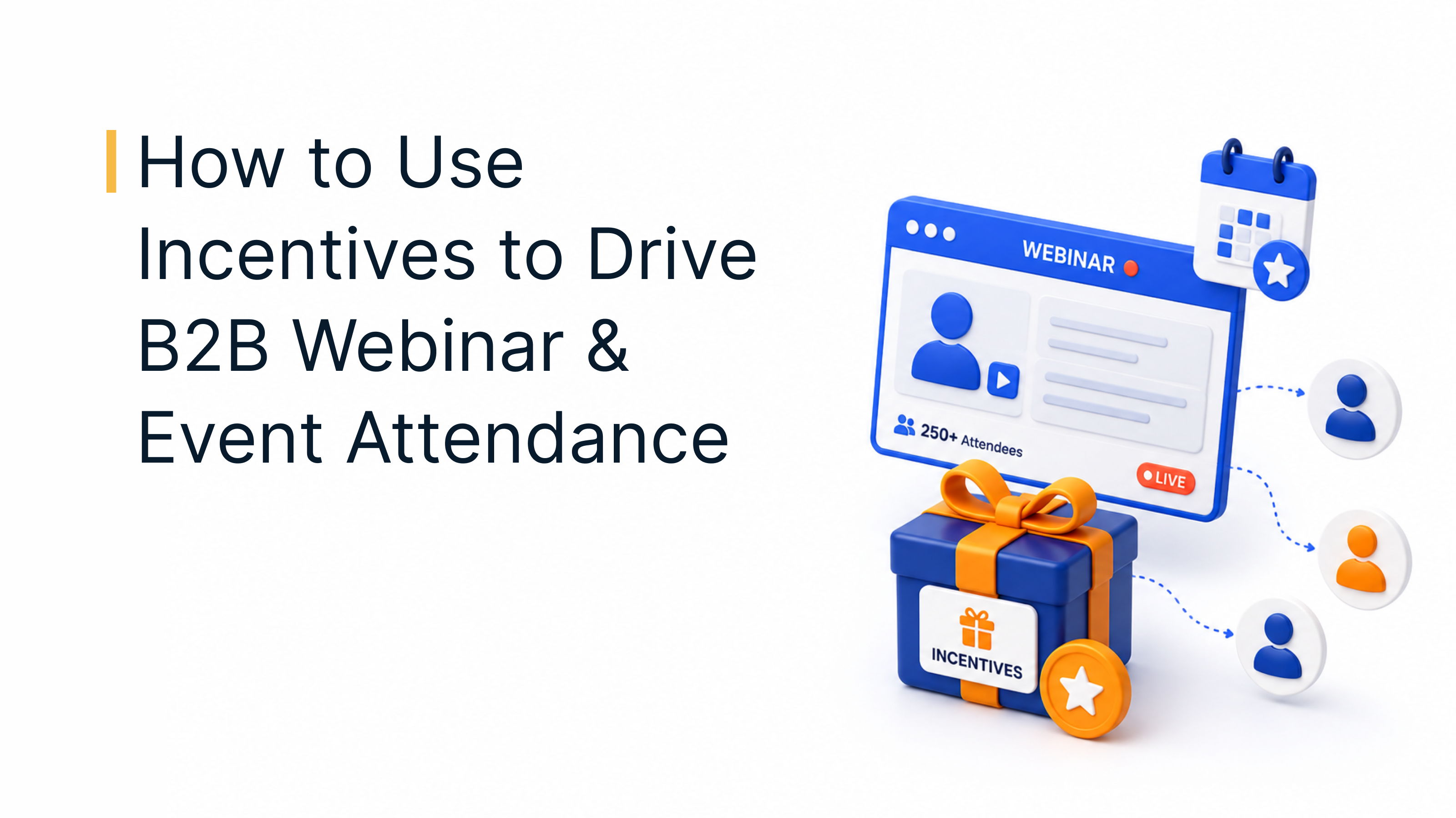 How to Use Incentives to Drive B2B Webinar and Event Attendance