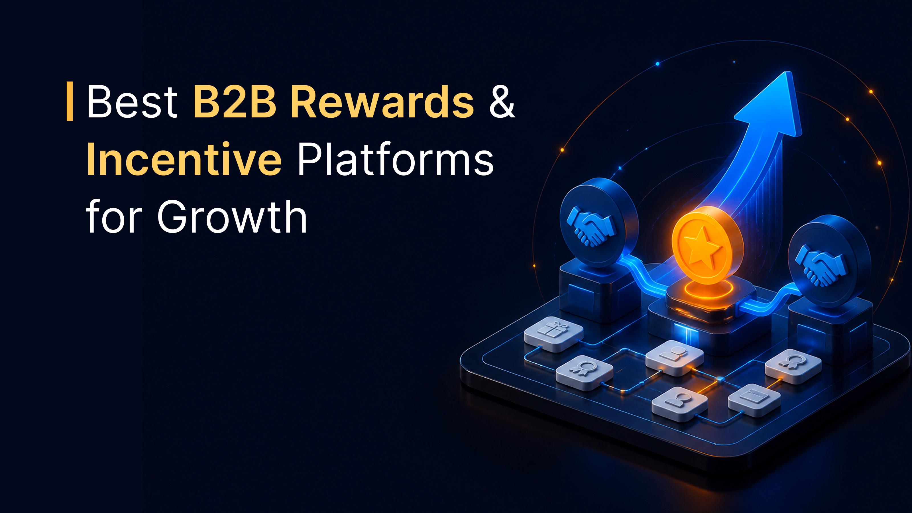 Best B2B rewards and incentive platforms for growth 2026